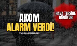 AKOM Alarm Verdi! Hava Tersine Mi Dönüyor?