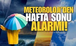 Meteoroloji’den Hafta Sonu Alarmı!