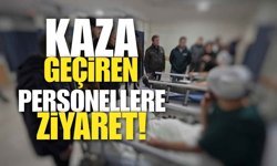 Trafik Kazası Geçiren Personellere Geçmiş Olsun Ziyareti!