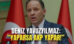 Yavuzyılmaz:“Yaparsa AKP Yapar!”