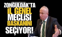 Zonguldak İl Genel Meclisi Başkanını Seçiyor!