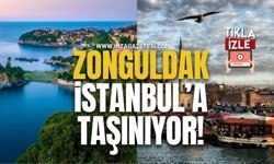 Zonguldak İstanbul'a Taşınıyor!