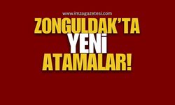 Zonguldak'ta Yeni Atamalar Açıklandı!