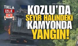 Kozlu’da Seyir Halindeki Kamyonda Yangın!