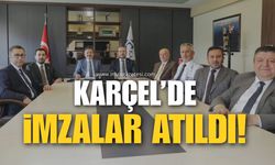 KARÇEL’de İmzalar Atıldı!