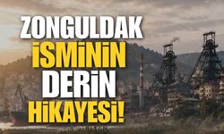 Zonguldak İsminin Derin Hikayesi!