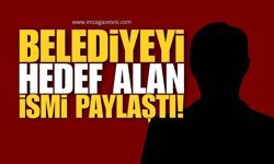 Belediye Başkanından Sert Çıkış! Belediyeyi Hedef Alan İsmi Paylaştı
