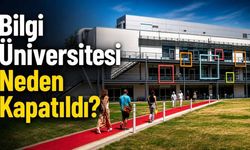 Bilgi Üniversitesi Neden Kapatıldı?
