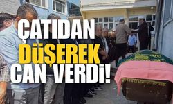 Çatı Ustası Kendi Evinin Çatısından Düşerek Can Verdi!