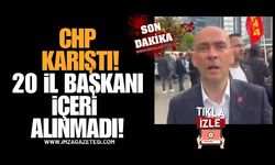 CHP Karıştı! 20 İl Başkanı İçeri Alınmadı!
