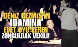 Deniz Gezmiş’in İdamına Evet Diyen Zonguldak Milletvekili!