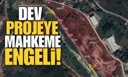 Dev Projeye Mahkeme Engeli!