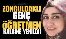 Eğitim Camiasının Acı Kaybı! Zonguldaklı Genç Öğretmen Kalbine Yenildi