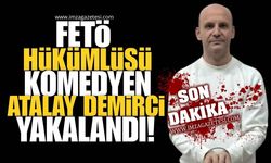 FETÖ Hükümlüsü Komedyen Atalay Demirci İstanbul’da Yakalandı!