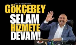 Gökçebey’e selam hizmete devam!