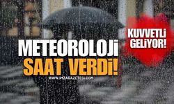 Meteoroloji Saat Verdi! Kuvvetli Geliyor!