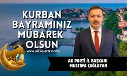 Ak Parti İl Başkanı Mustafa Çağlayan Kurban Bayramı Mesajı