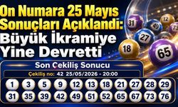 On Numara 25 Mayıs Sonuçları Açıklandı: Büyük İkramiye Yine Devretti