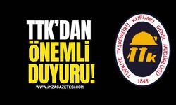TTK’dan Önemli Duyuru!