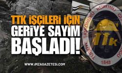 Türkiye Taşkömürü Kurumu (TTK) İşçileri İçin Geriye Sayım Başladı