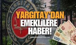 Yargıtay’dan Emeklileri Yakından İlgilendiren Karar!
