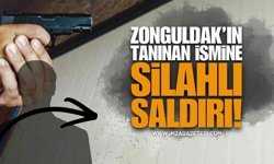 Zonguldak'ın Tanınmış İsmine Silahlı Saldırı!