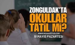 Zonguldak'ta 18 Mayıs Pazartesi Okullar Tatil Mi?