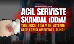 Acil Serviste Skandal İddia! Taburcu Edilmek İstendi, Organı Patladı!
