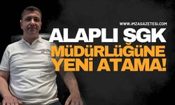 Alaplı SGK Müdürlüğüne Muhammet Çetin Atandı!