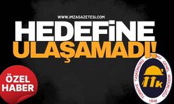 TTK Hedefine Ulaşamadı!