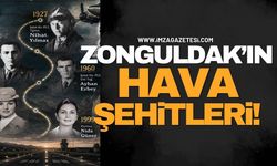 Zonguldak'ın Hava Şehitleri!