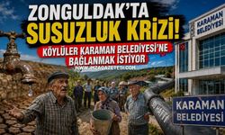 Zonguldak'ta Susuzluk Krizi! Köylüler Karaman Belediyesi'ne Bağlanmak İstiyor
