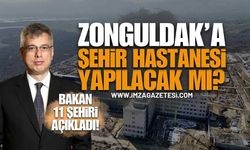 Bakan Memişoğlu Açıkladı: Zonguldak Şehir Hastanesi Yapılacak İller Arasında Var Mı?