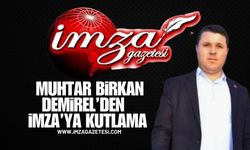 Köseler Mahallesi Muhtarı Birkan Demirel'den İmza'ya Kutlama