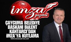 Çaycuma Belediye Başkanı Bülent Kantarcı'dan İmza'ya Kutlama