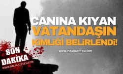 Canına Kıyan Vatandaşın Kimliği Belirlendi!