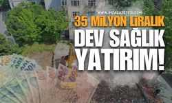 35 Milyon Liralık Dev Sağlık Yatırımı!