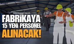 Çaydeğirmeni'nde İstihdam Müjdesi: Fabrikaya 15 Yeni Personel Alınacak