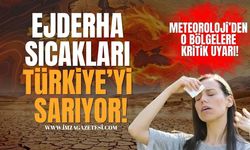 Ejderha Sıcakları Türkiye'yi Sarıyor! Meteoroloji'den O Bölgelere Kritik Uyarı!