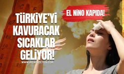 El Nino Kapıda! Türkiye’yi Kavuracak Sıcaklar Geliyor!