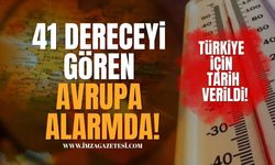 41 Dereceyi Gören Avrupa Alarmda! Türkiye İçin Tarih Verildi!