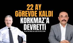 22 ay göreve kaldı Korkmaz’a devretti!
