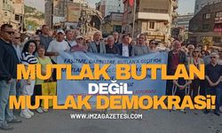 "Mutlak Butlan Değil, Mutlak Demokrasi”