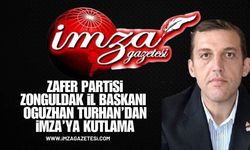 Zafer Partisi Zonguldak İl Başkanı Oğuzhan Turhan'dan İmza'ya Kutlama