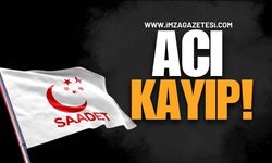 Saadet Partisi Zonguldak Teşkilatında Acı Kayıp!