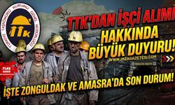 TTK'dan İşçi Alımı Hakkında Büyük Duyuru! İşte Zonguldak Ve Amasra’da Son Durum!