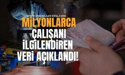 Milyonlarca Çalışanı İlgilendiren Veri Açıklandı!