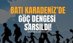Batı Karadeniz’de Göç Dengesi Bozuldu!