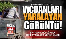 Vicdanları Yaralayan Görüntü! Bayram Atığı Çöpten Toplayanlara Yemek oldu!