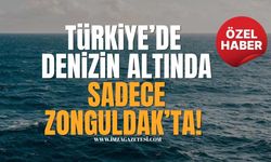 Türkiye’de Denizin Altında Sadece Zonguldak’ta!